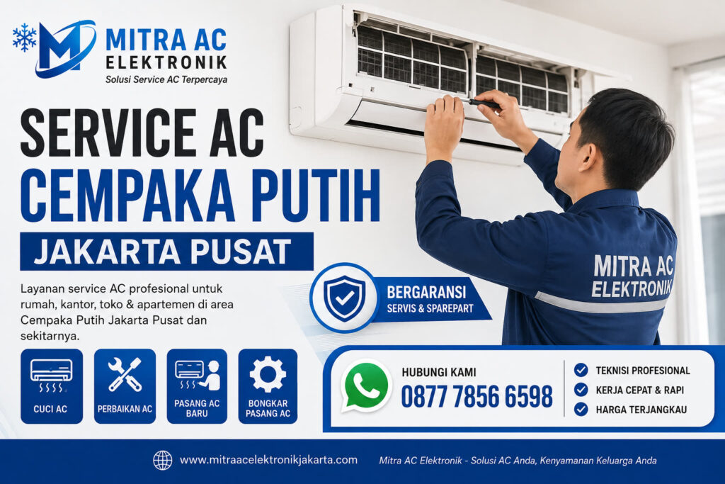 Teknisi berpengalaman mitra Ac layanan service AC Cempaka Putih Jakarta Pusat